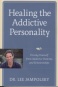 Healing the Addictive Personality